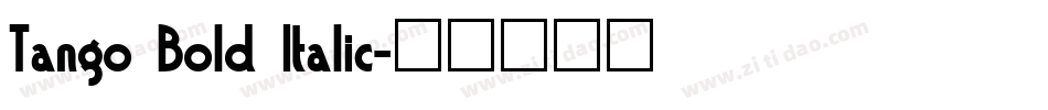 Tango Bold Italic字体转换